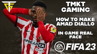 FIFA 23  How To Make Amad Diallo  In Game Real Face [upl. by Bernadine]