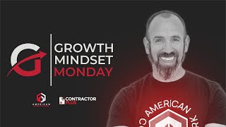 Growth Mindset Monday Labor Day Special  Grow Your Contracting Business [upl. by Amadis774]