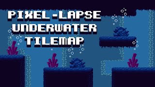 PixelLapse  Underwater Tilemap [upl. by Swec566]