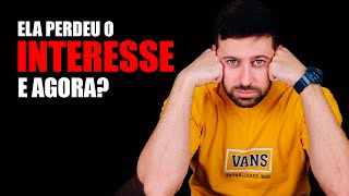 Ela perdeu o interesse por você Veja o que Fazer [upl. by Eicak]