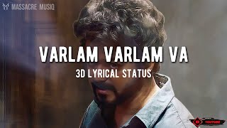 Varlam Varlam Vaa  Bairavaa  Thalapathy Vijay  Tamil  3D Whatsapp status video  Massacre Musiq [upl. by Heuser]