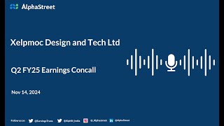 Xelpmoc Design amp Tech Ltd Q2 FY202425 Earnings Conference Call [upl. by Aicinat360]