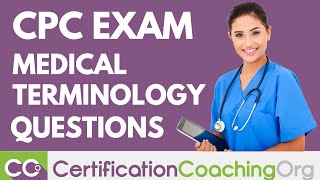 Medical Terminology Questions on CPC Exam [upl. by Drofub640]