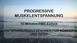 10Minuten Progressive Muskelentspannung  Deine Auszeit für Körper und Seele [upl. by Nnaeoj]