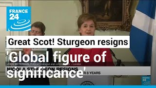 Great Scot Sturgeon resigns Global figure of significance global figure of progressive politics [upl. by Thanasi]