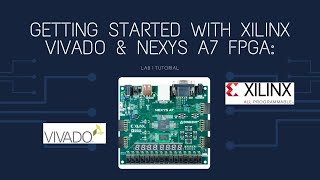 Getting Started with Xilinx Vivado amp Nexys A7 FPGA VLSI System Lab Series 1 [upl. by Wes]