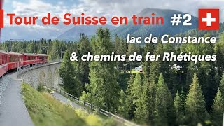 Chemins de fer Rhétiques et lac de Constance Tour de Suisse en train 2 [upl. by Saitam87]