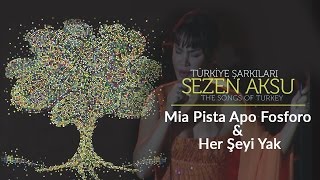 Sezen Aksu  Mia Pista Apo Fosforo amp Her Şeyi Yak  Türkiye Şarkıları Live [upl. by Anelys]