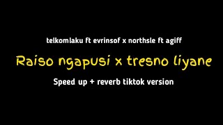 lirik lagu raiso ngapusi x tresno liyane  telkomlaku ft ervinsof x northsle ft agiff speed up [upl. by Raffo]