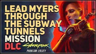 Lead Myers Through The Subway Tunnels Cyberpunk 2077 [upl. by Enerol]