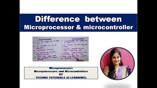 Unit 5 L5  Difference between Microprocessor and Microcontroller [upl. by Aevin725]