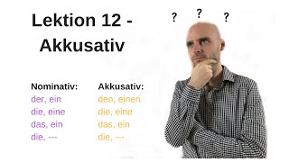 Deutschkurs A11 Lektion 12 Akkusativ [upl. by Aitak]