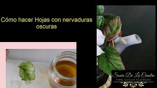 Cómo hacer HOJAS CON NERVADURAS en GUMPASTE How to make leaves with dark veins [upl. by Divadleahcim953]