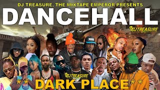 Dancehall Mix 2024  New Dancehall Songs 2024  DARK PLACE  Masicka Intence Kraff  DJ Treasure [upl. by Fairleigh]