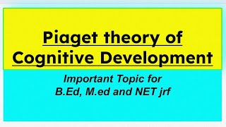 Piaget theory of cognitive Development BEd MEd NET jrf  StudyWithSanju324 [upl. by Ylek251]