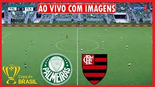 Palmeiras x Flamengo AO VIVO COM IMAGENS  Oitavas de Final Copa do Brasil 2024  Assistir Jogo Hoje [upl. by Enrique]