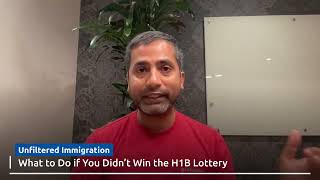 What to Do if You Didn’t Win the H1B Lottery  Unfiltered Immigration5 [upl. by Anoyk]