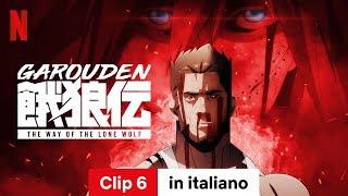 Garouden The Way of the Lone Wolf Stagione 1 Clip 6  Trailer in italiano  Netflix [upl. by Giltzow]