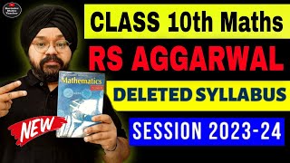 RS AGGARWAL Class 10 Deleted Syllabus 202324  CBSE CLASS 10 Maths New Syllabus 202324 [upl. by Htor]