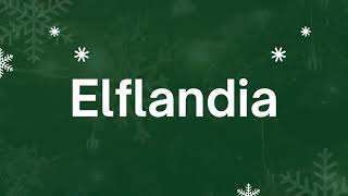 Elflandia Song 1 Elflandia Lyric Video [upl. by Eicnahc]