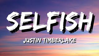 Justin Timberlake  Selfish Lyrics [upl. by Nitsreik]