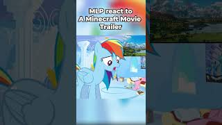 SNEAK PEEK OF MLP react to A Minecraft Movie Trailer mlp minecraft minecraftmovie [upl. by Nwadahs139]