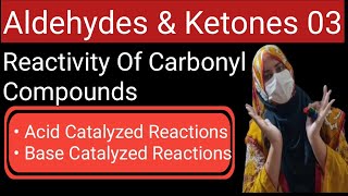 Reactivity of Carbonyl Compounds  Chapter  12  Chemistry 12  MDCAT  ECAT  PTB [upl. by Notgnirrac]