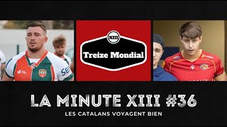 🏉 🔥 La Minute XIII 36  Les Catalans voyagent bien [upl. by Oderfla]