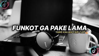 FUNKOT DJ GAK PAKE LAMA VIRAL TIKTOK 2024🎧 [upl. by Edgerton]