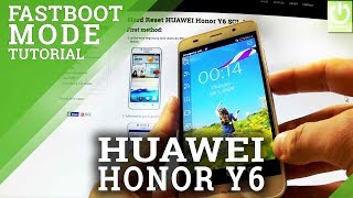 Fastboot Mode in HUAWEI Honor Y6 SCLL01  Enter  Quit Fastboot [upl. by Barnaba404]