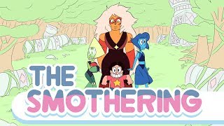 The Smothering  Steven Universe Fan episode [upl. by Bough]