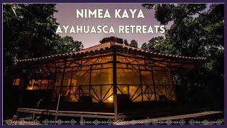 Nimea Kaya Ayahuasca Healing Center  Retreat Overview [upl. by Kennie298]