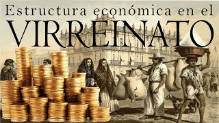 Estructura Económica en el Virreinato [upl. by Gladine]