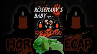 Rosemarys Baby 1968 Recap HorrorRecap RosemarysBaby Horror CultClassic Calovera HorrorFilm [upl. by Chilton]