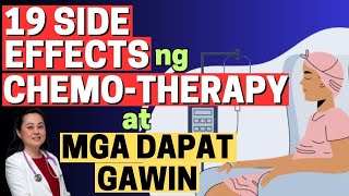 19 Side Effects ng Chemotherapy at mga Dapat Gawin  By Doc Liza RamosoOng [upl. by Arimay]