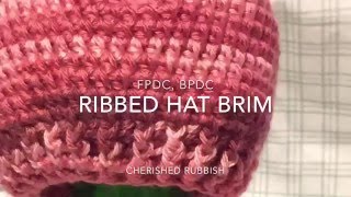 FPdc BPdc Ribbed Hat Brim [upl. by Adnilim373]