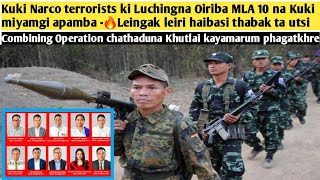 Kuki Narco terrorists ki Luchingna Oiriba MLA 10 na Kuki miyamgi apamba 🔥Leingak leiri haibasi [upl. by Huldah]