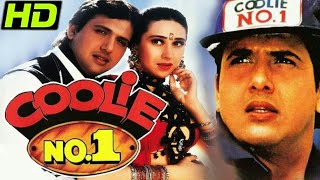 Coolie No1 1995 Full Hindi Movie HD  Govinda  Karisma Kapoor  Kader Khan  Shakti Kapoor [upl. by Acirred891]