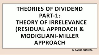 Theories of Dividend Part1  Theory of Irrelevance Residual approach amp MM approach [upl. by Morissa]