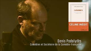 Denis PODALYDÈS lit LONDRES de LouisFerdinand CÉLINE 2023 extrait [upl. by Ivgnout]