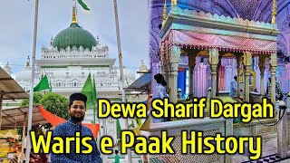 Dewa Sharif Dargah Ziyarat  Sarkar Waris Paak Ki History Aur Karamat [upl. by Figone]