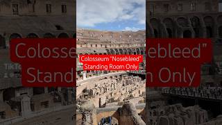 Colosseum “Nosebleed” Standing Room Only [upl. by Eillen]