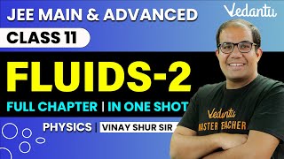 Fluids Mechanics Class 11  One Shot  Part 2  JEE Main amp Advanced  Vinay Shur Sir  Vedantu JEE [upl. by Conrad]