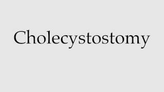 How to Pronounce Cholecystostomy [upl. by Relyks]