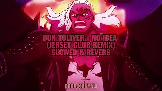 Don Toliver  No Idea Jersey Club Remix ProdKonyalı  Slowed amp Reverb [upl. by Assisi]