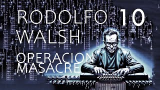 OPERACION MASACRE  RODOLFO WALSH Las personas Mario [upl. by Holden]