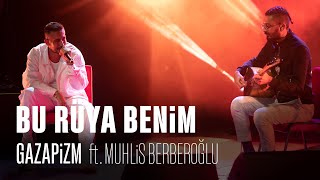 Gazapizm  Bu Rüya Benim ft Muhlis Berberoğlu Live Harbiyeİstanbul [upl. by Uuge]