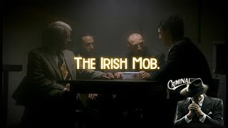 The Irish Mob [upl. by Airam]