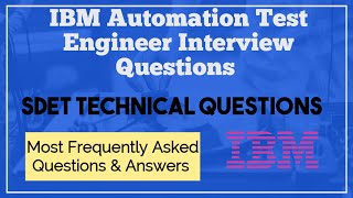 IBM Automation Test Engineer Interview Questions Part 1  IBM SDET Interview Questions  Selenium [upl. by Annaeg]