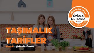 Denizshares ile Taşımalık Tarifler 9  Münhan Çınar ile Evidea Mutfakta [upl. by Airasor322]